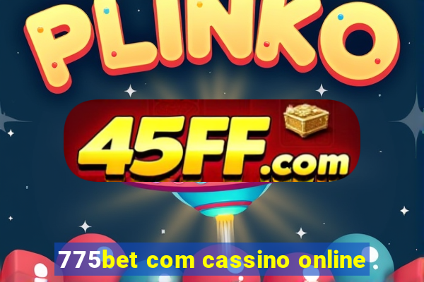 775bet com cassino online